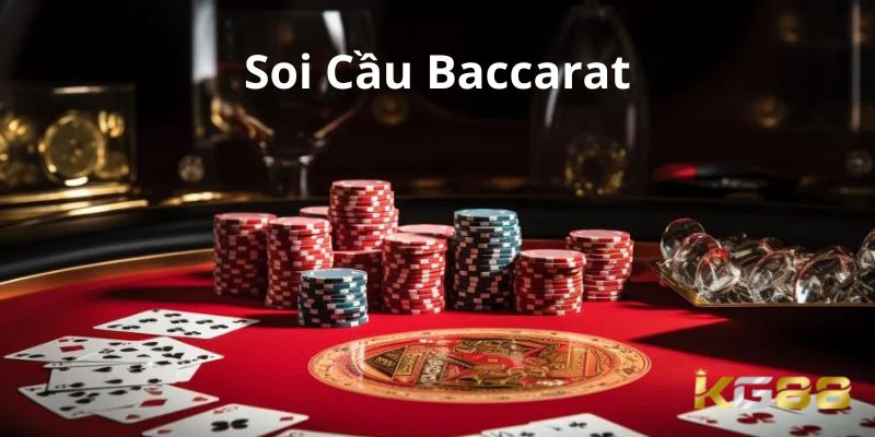 Soi Cầu Baccarat - Săn Thưởng Hiệu Quả Từ Chuyên Gia 188bet